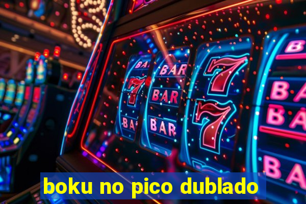 boku no pico dublado
